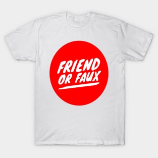 Friend or Faux T-Shirt